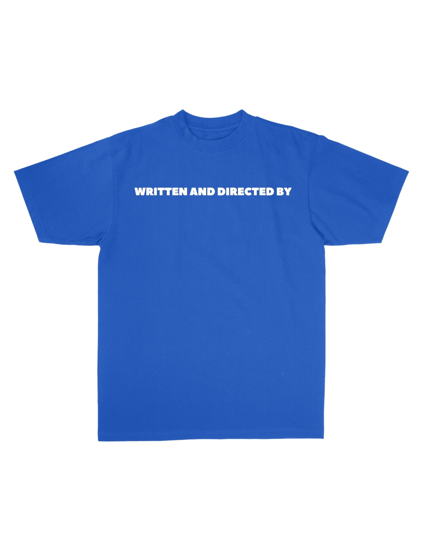 "WRITTEN AND DIRECTED BY" T Shirt - Royal